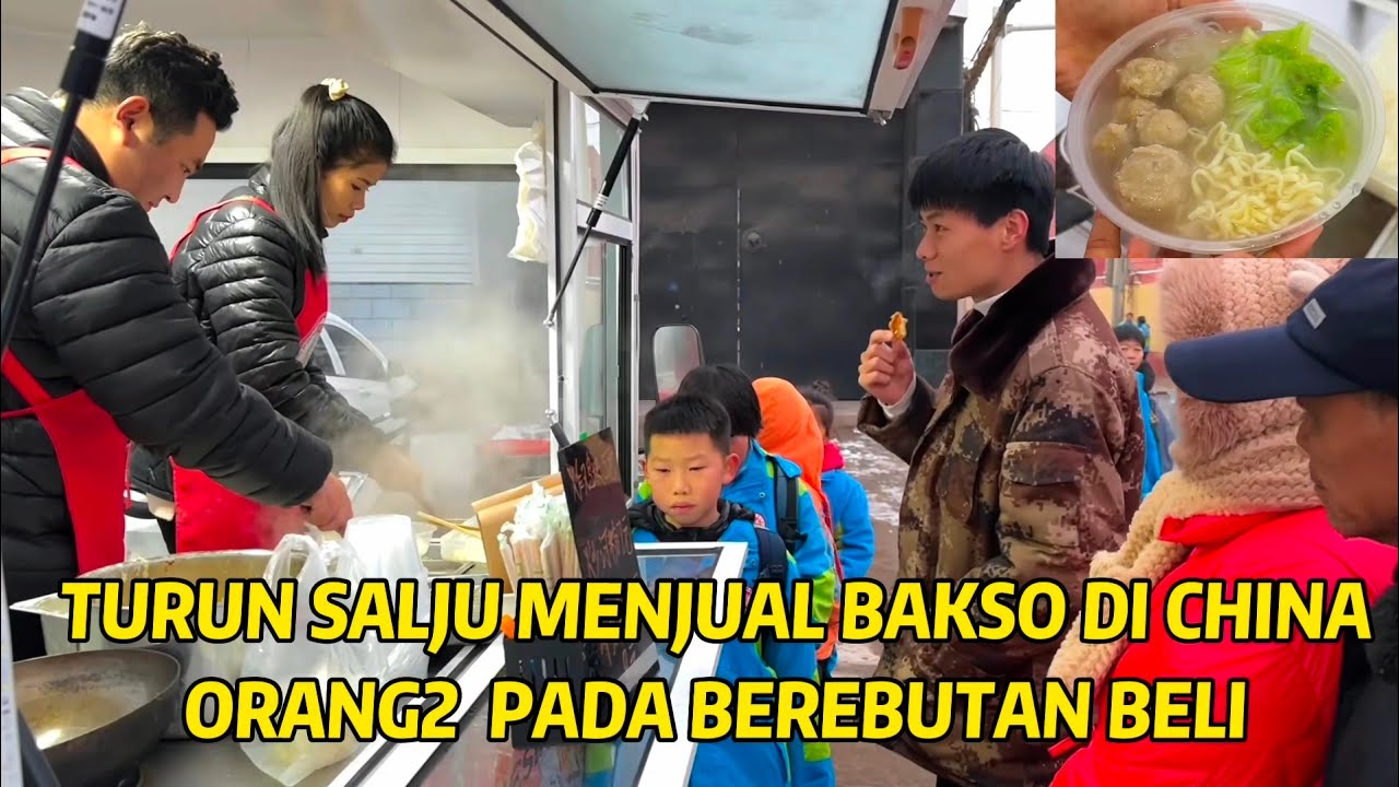 MENJUAL BAKSO KUAH TULANG SAPI DI CHINA, CUACA SANGAT DINGIN & PEMBELI RELA ANTRI MEMBELI MAKANANKU