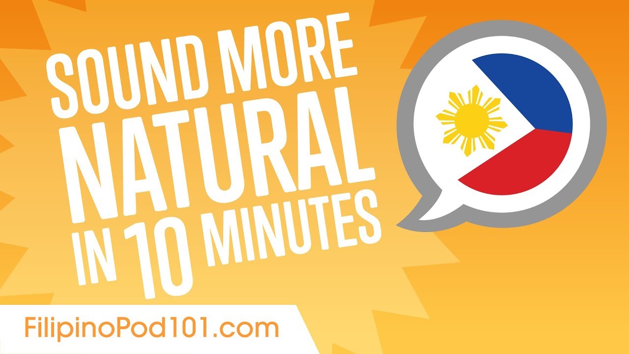 Sound More Natural in Filipino in 10 Minutes