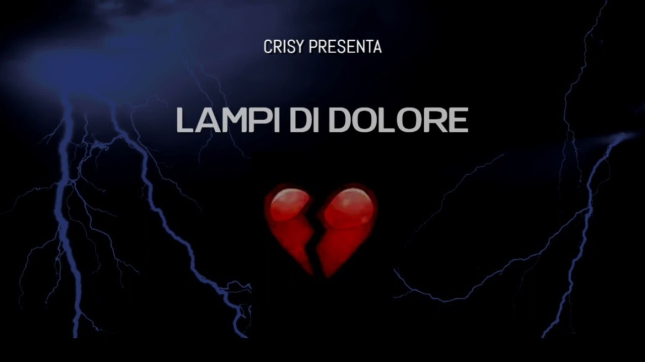 Crisy - Lampi di dolore - Official Audio