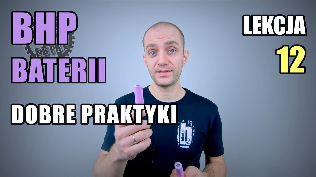 BHP baterii do ebike - dobre praktyki / Lekcja 12