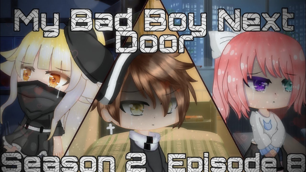 My Bad Boy Next Door || Season 2 || Episode 8 ||