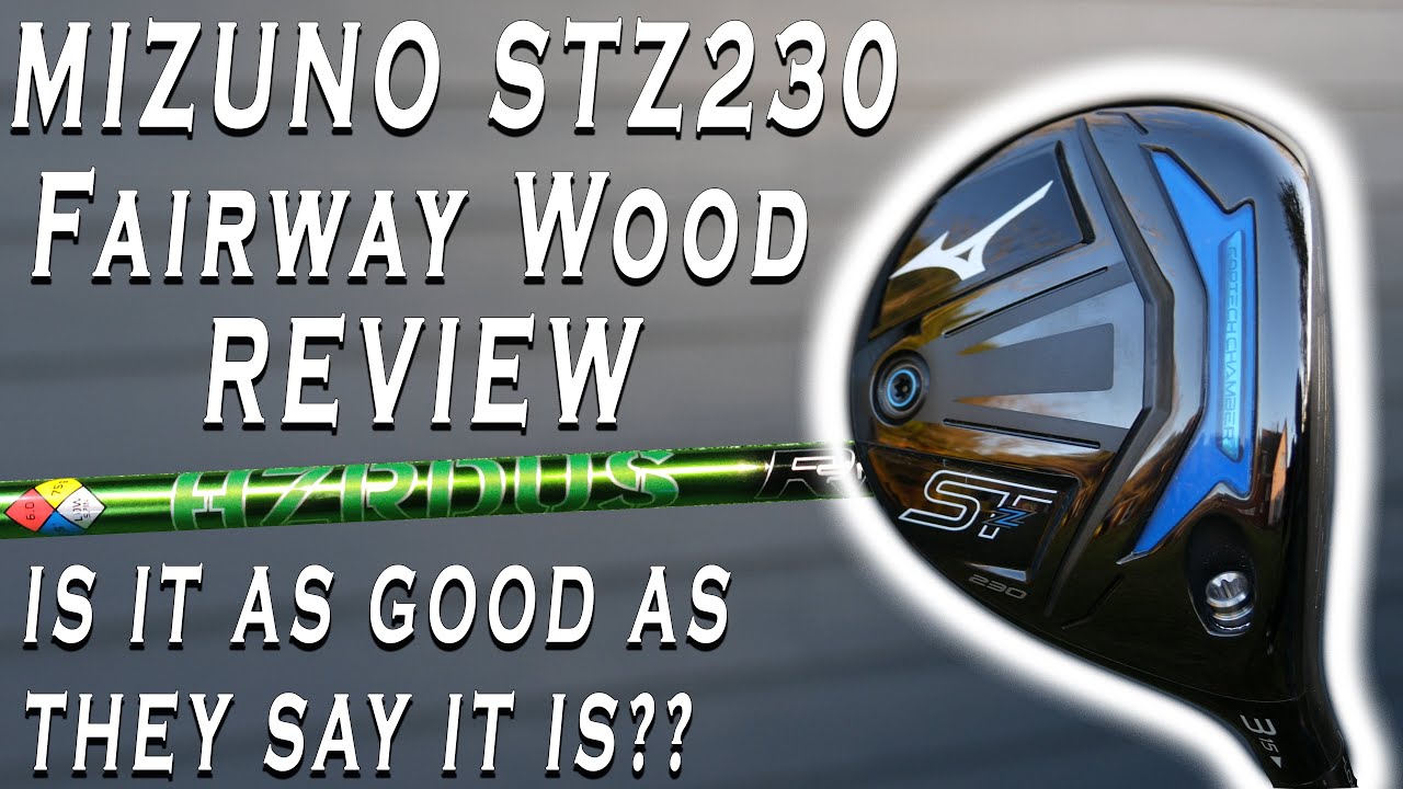 Mizuno STZ230 Fairway Review The MISSING part ADDED in this to?