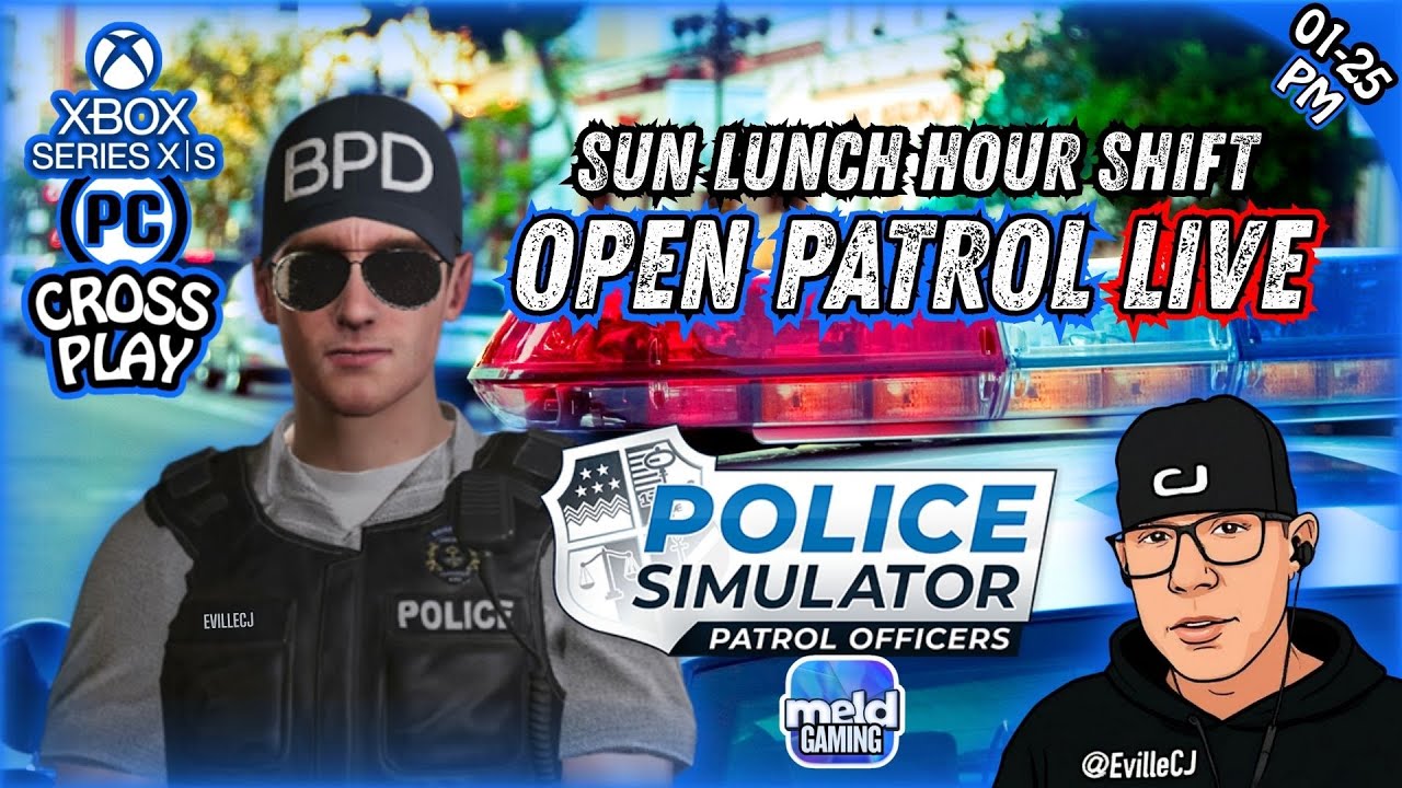 📺🚨BPD Open Patrol LIVE!🚨SUN Lunch Hour Shift w/CJ💥01/25 PM💥#PoliceSimulator