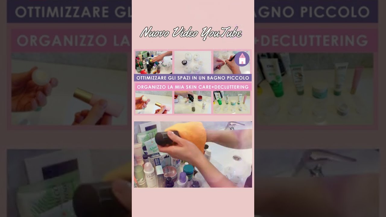 Organizzazione skin care e decluttering | video completo sul mio canale YouTube @Dolce&Casa 🥰