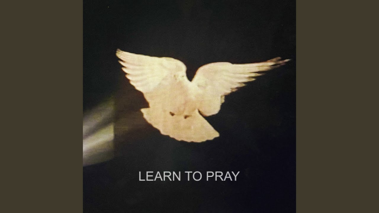 Learn To Pray