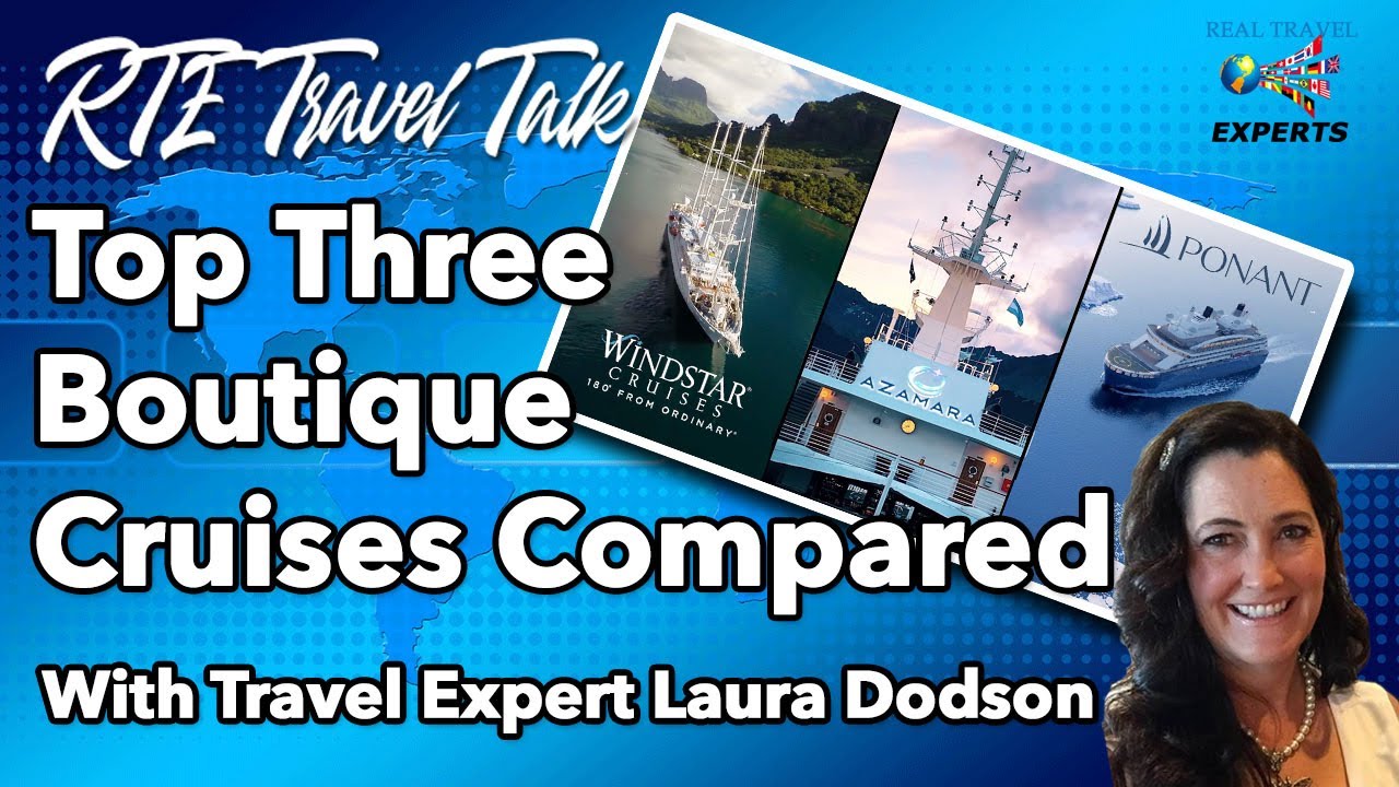 Top Three Boutique Small Ship Cruise Line Comparison Azamara, Windstar & Ponant
