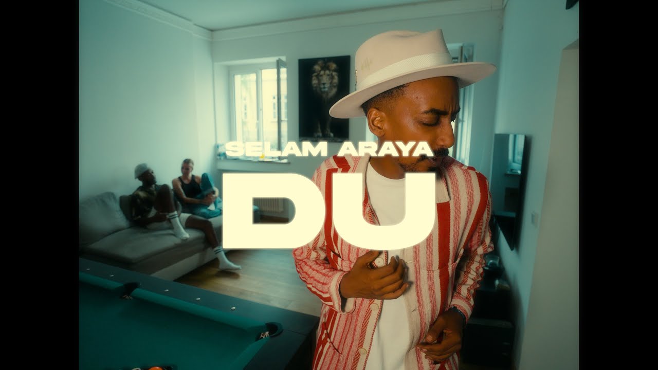 Selam Araya - Du ( Official Video )