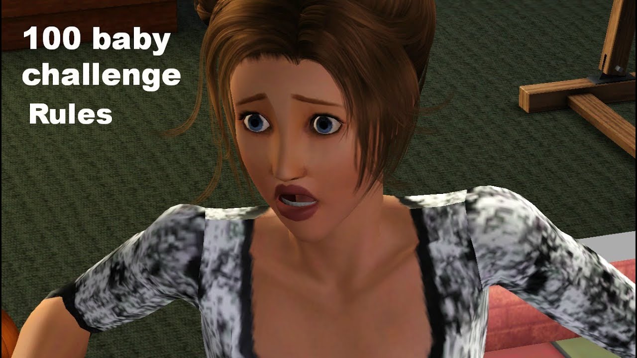 Sims 3 100 baby challenge rules