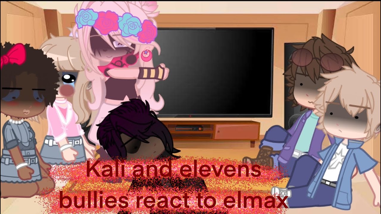Kali and elevens bullies react to elmax|| midnight gacha|| stranger things react|| ship: elmax