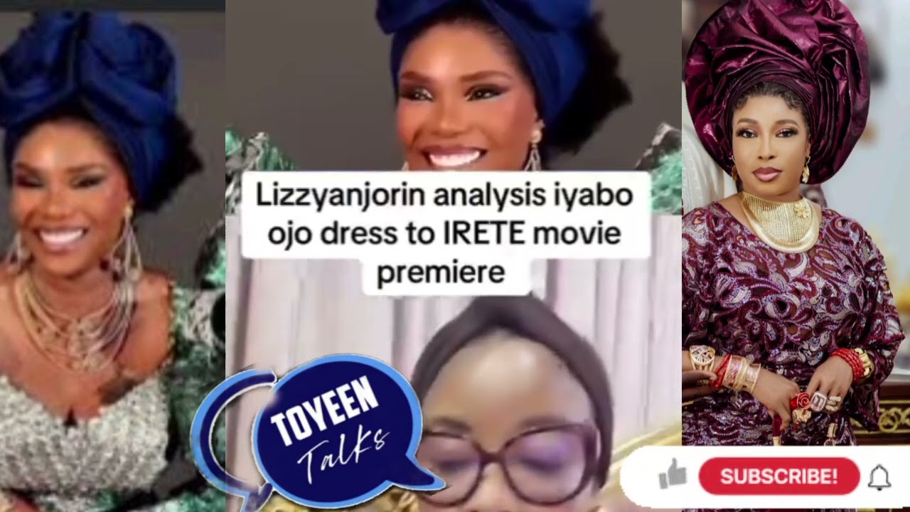 ALHAJA LIZZY ANJORIN ANALYSES AUNTY IYABO OJO'S DRESS TO TYE PREMIER OF IRETE