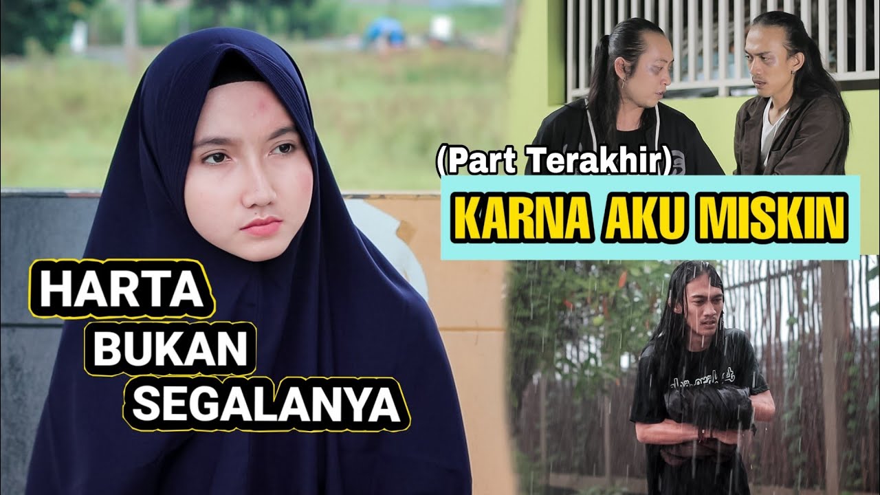 KARNA AKU MISKIN,Di Hina ! (Part Terakhir) || Harta Bukan Segalanya - ABE PROJECT