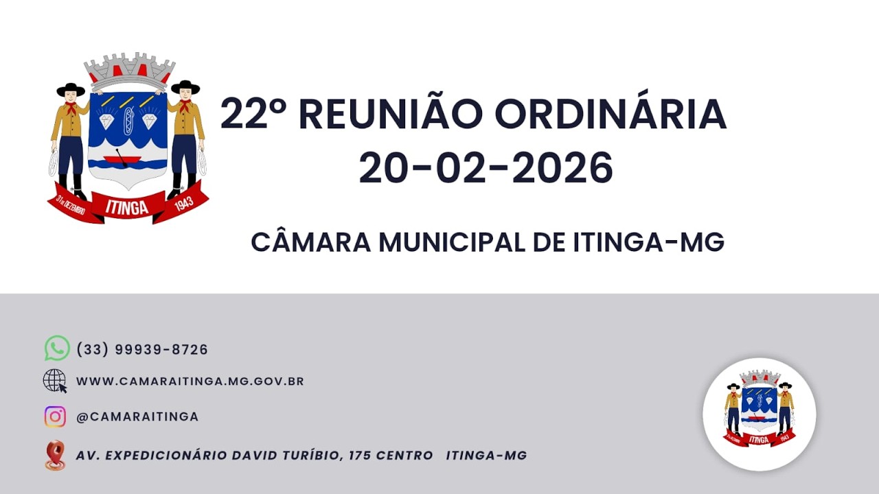 22º  Reunião Ordinária Câmara Municipal de Itinga - MG 20/02/2026