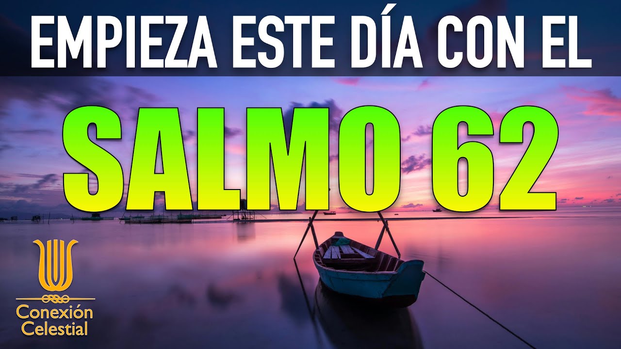 ORACIÓN DE LA MAÑANA CON EL SALMO 62 | PODEROSA ORACIÓN DE ESPERANZA Y ESPERA EN DIOS