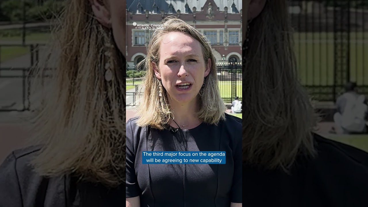 Dispatch from The Hague: What to expect at the 2025 NATO Summit