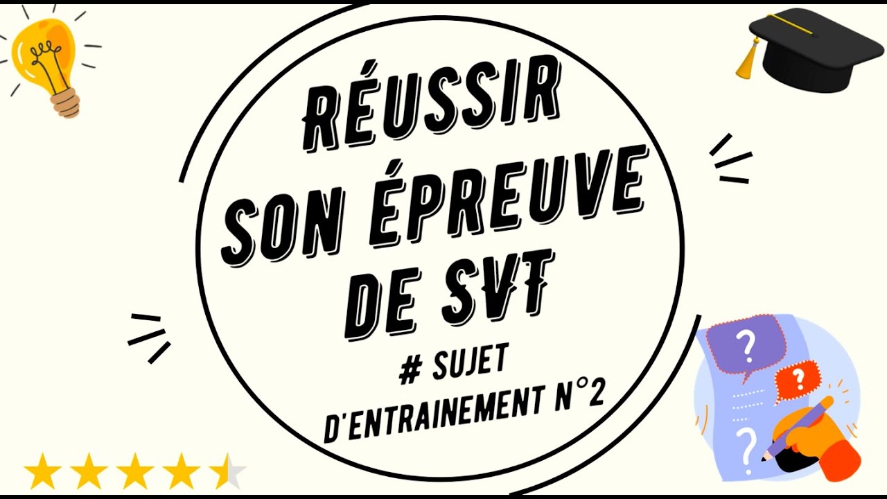 Brevet : Comment réussir son épreuve de SVT ? #sujet d'entrainement n°2