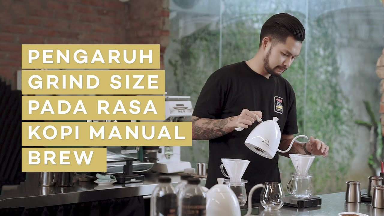 Pengaruh Grind Size Pada Rasa Kopi Manual Brew