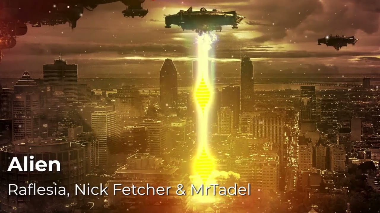 Alien - Raflesia, Nick Fetcher & MRTadel (Radio Edit)