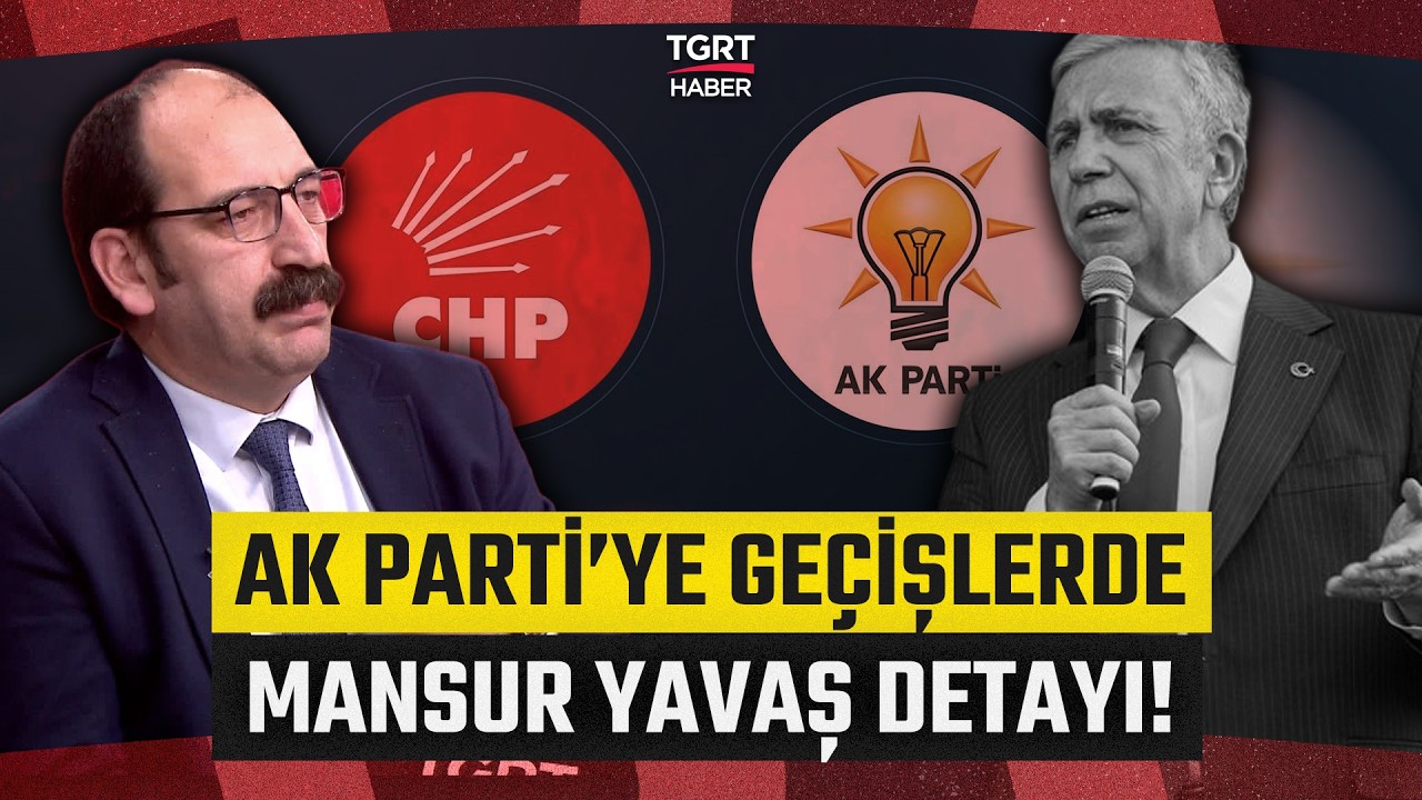 CHP'den AK Parti'ye Transferlerde 'Mansur Yavaş' Detayı! Atakan Sönmez'den Çarpıcı Kulis Bilgisi