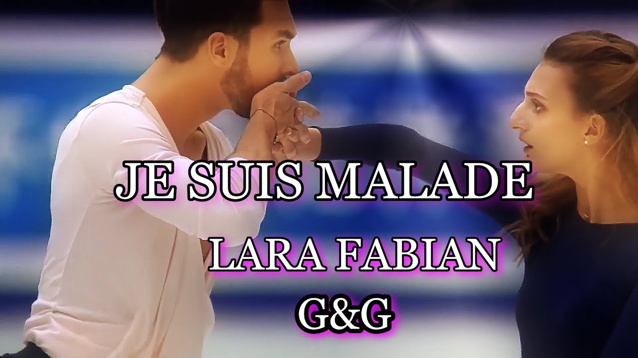 Gabriella Papadakis Guillaume Cizeron.Lara Fabian. JE SUIS MALADE. Megahit. FD MONLIGHT SONATA.2017.