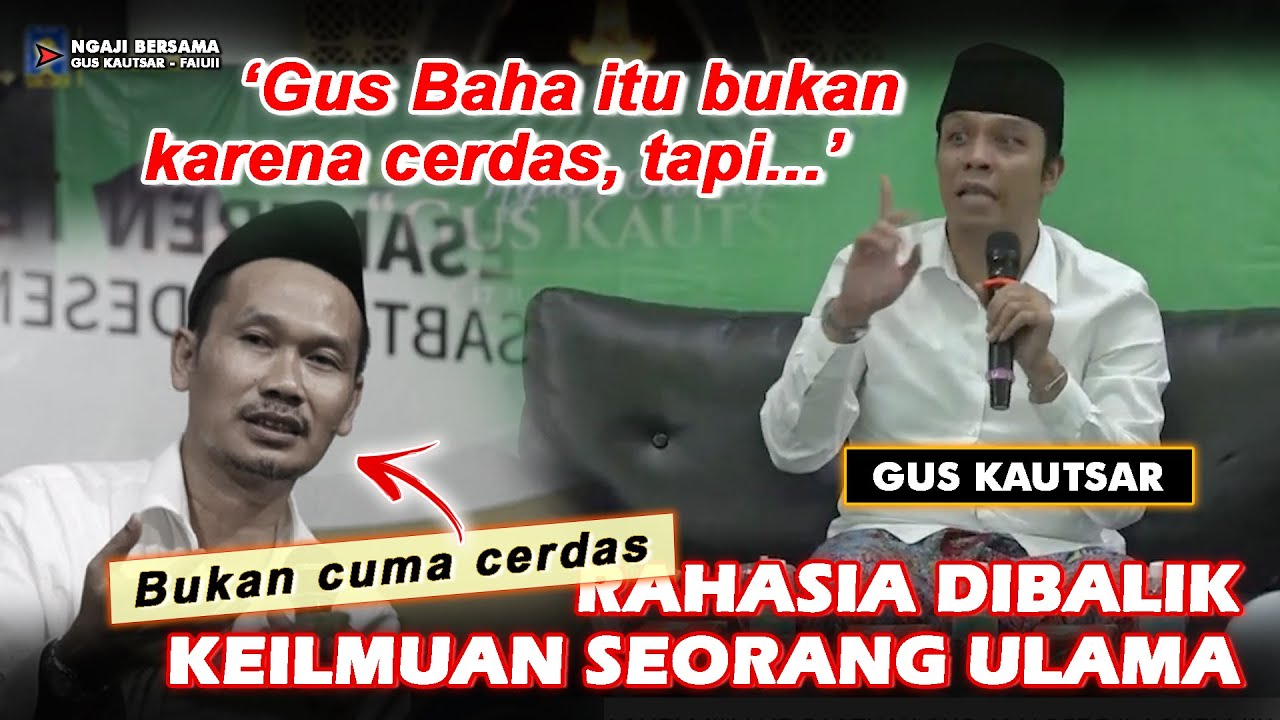 RAHASIA DIBALIK KEILMUAN ULAMA - GUS KAUTSAR #guskautsar #terasgubuk #alfalahploso
