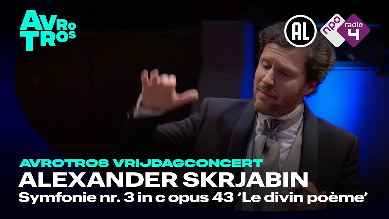 Skrjabin: Symfonie nr. 3 - Radio Filharmonisch Orkest o.l.v. Stanislav Kochanovsky - Live concert HD