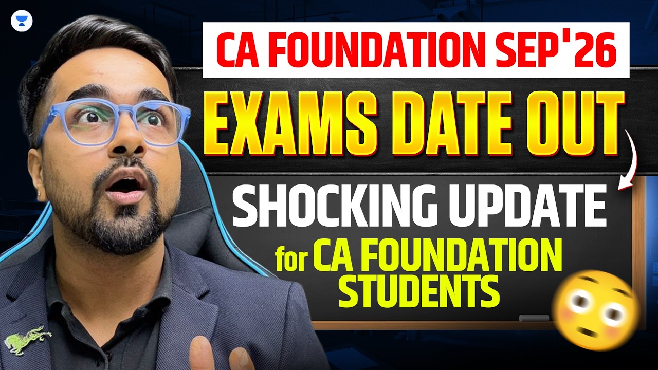 CA Foundation Sep 2026 Exam Dates OUT 😱 | Shocking Update | CA CS Shantam Gupta