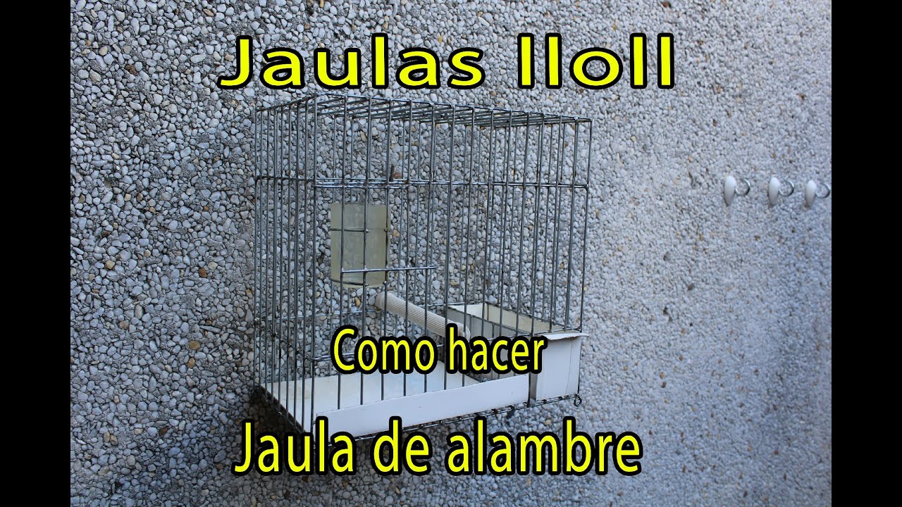 COMO HACER UNA JAULA DE ALAMBRE (sin madera) PAJAROS / AVES