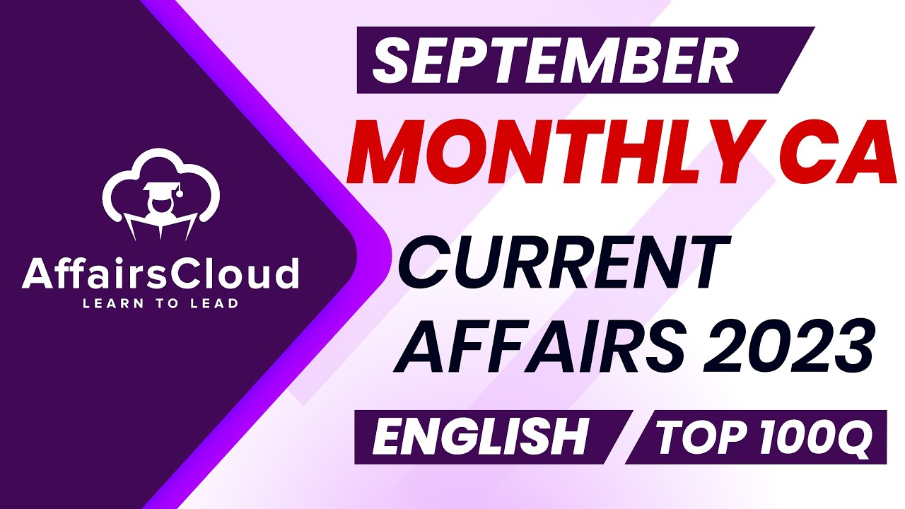 Monthly Current Affairs September 2023 - English  | AffairsCloud | Top 100 | By Vikas