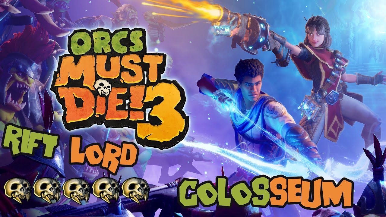Orcs Must Die! 3 Colosseum 5 Skulls [Rift Lord] Solo Guide