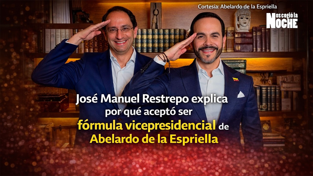 José Manuel Restrepo explica por qué aceptó ser fórmula vicepresidencial de Abelardo de la Espriella