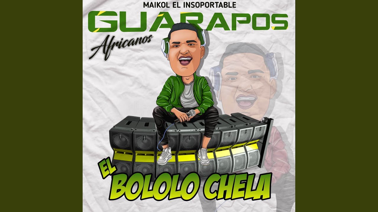 El Bololo Chela (Guarapos Africanos)