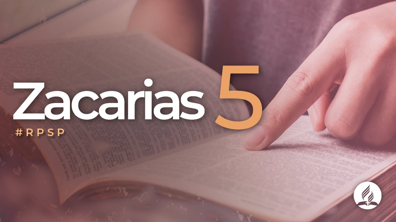 Zacarias 5 -  Reavivados Por Sua Palavra | #RPSP