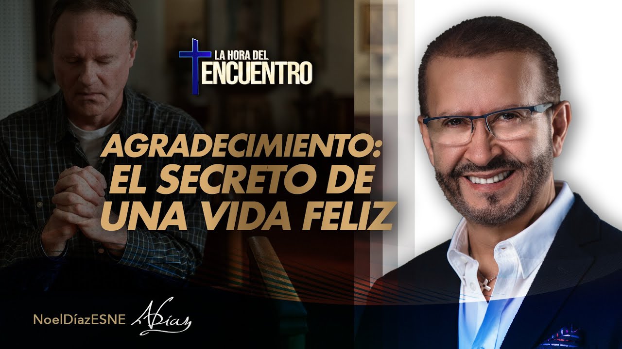 Agradecimiento: El Secreto de una vida feliz | 23 de Agosto, 2022