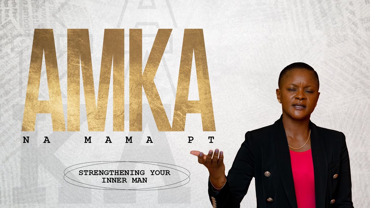 Strenghthening your Inner Man | Amka na Mama PT | Pastor Neema Tony Osborn | 13th Aug 2025