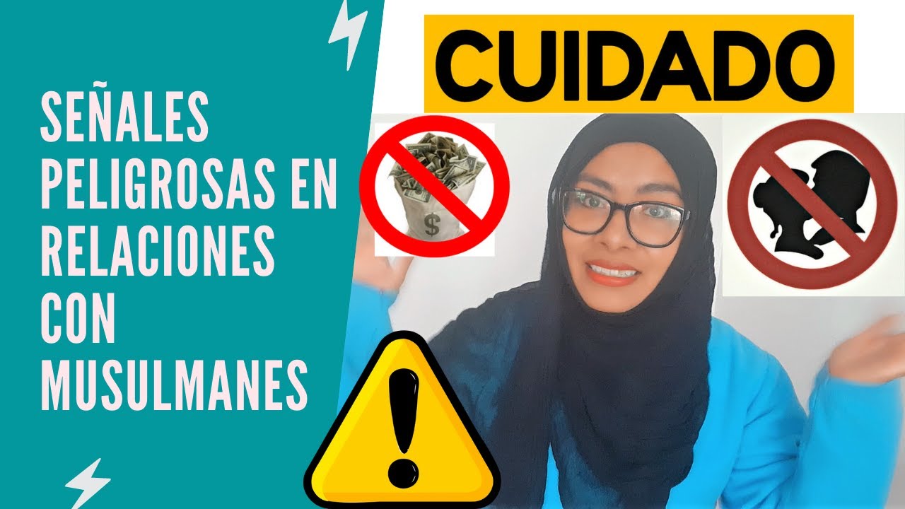 SEÑALES PELIGROSAS😱EN UNA RELACIÓN CON UN MUSULMÁN- PARTE 1