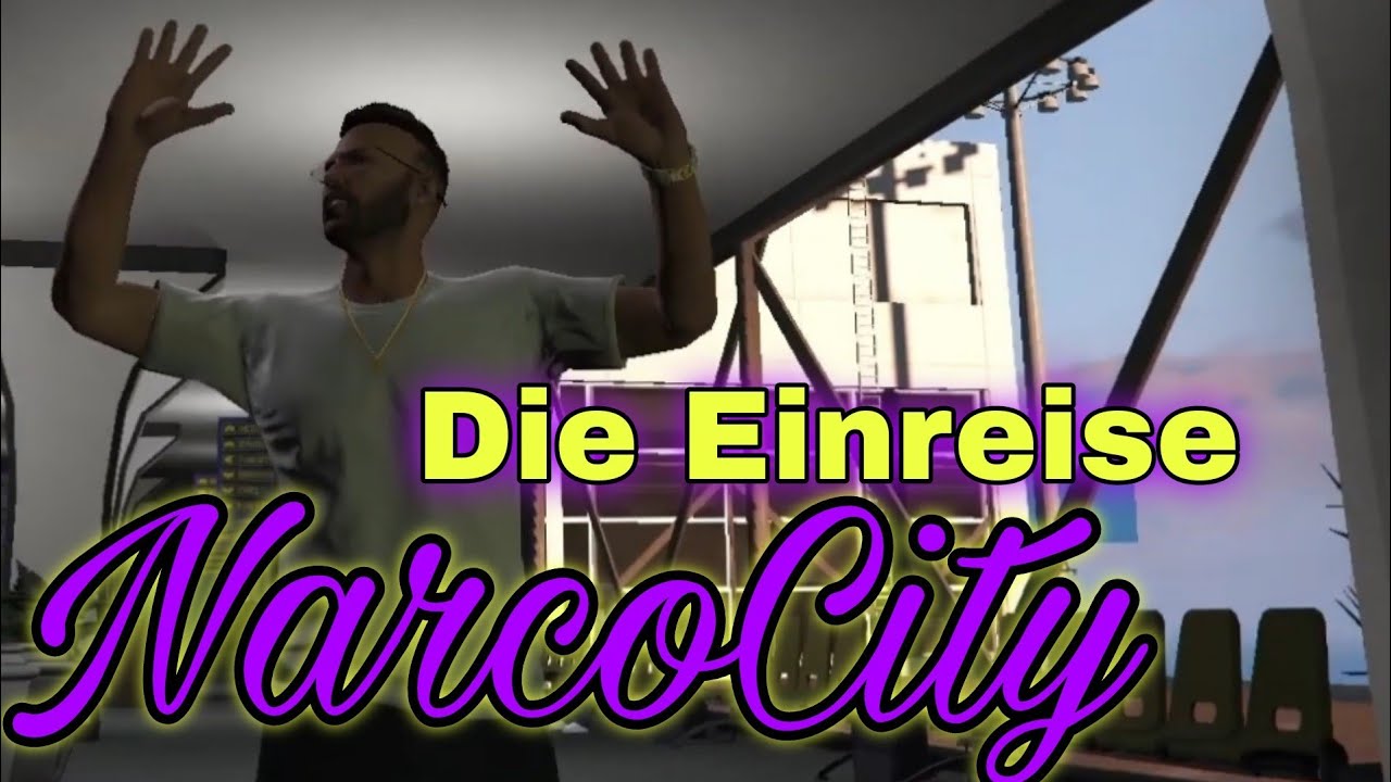 Einreise in NarcoCity [GTA RP] #001 Heinz Mann