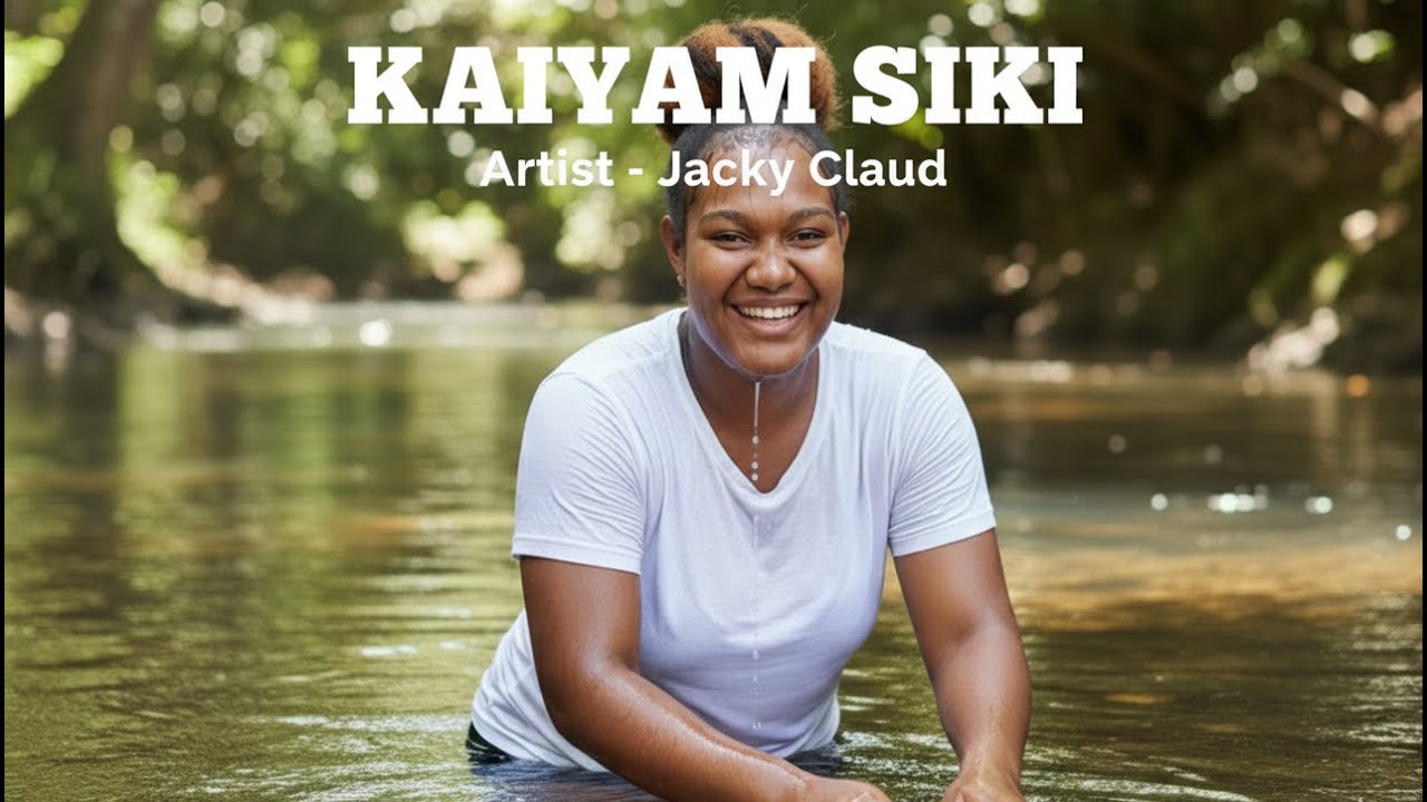 KAIYAM SIKI, Jacky Claud - PNG Musics