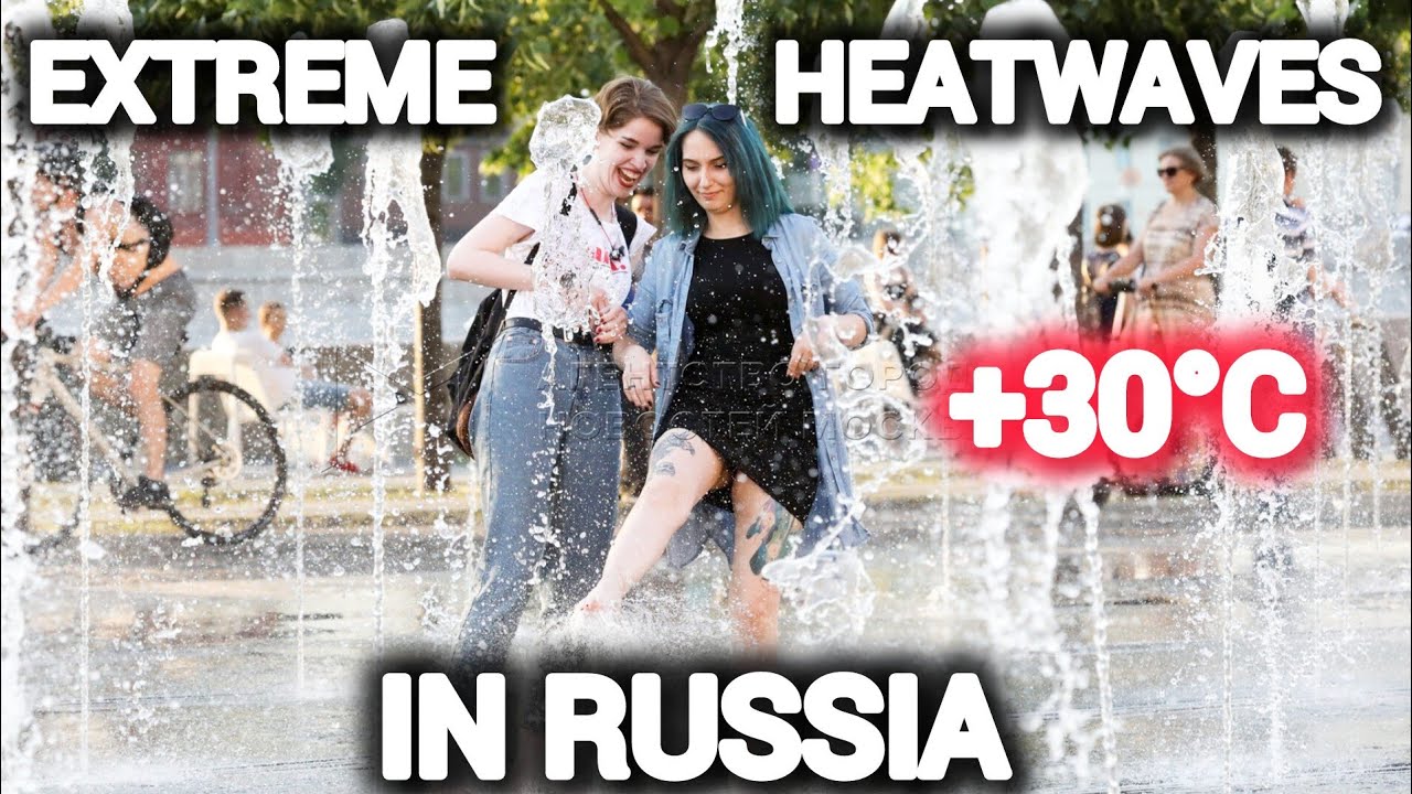 Extreme heatwaves across Russia, Moscow