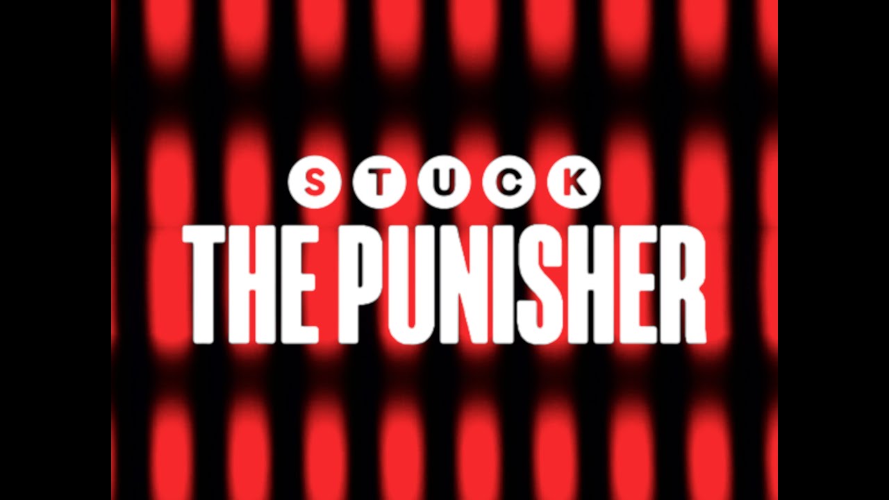 Stuck - The Punisher (Official Video)