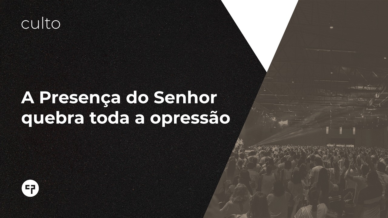 A Presença do Senhor quebra toda a opressão- Culto Domingo - Noite - 22/02/2026