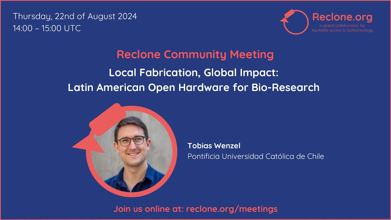 Local Fabrication, Global Impact: Latin American Open Hardware for Bio-Research - Tobias Wenzel