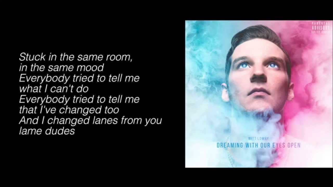 Witt Lowry - Dreaming With Our Eyes Open (Lyrics)