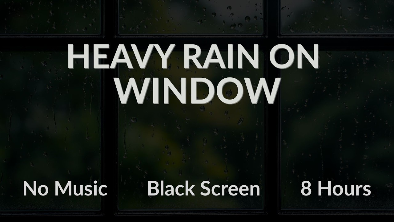 Heavy Rain on Window | Black Screen | 8 Hours | No Music
