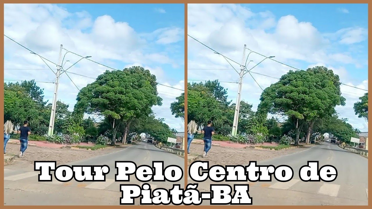 TOUR  Pela  CIDADE DE  PIATÃ BA [ A pedido de um inscrito] Terra do Café