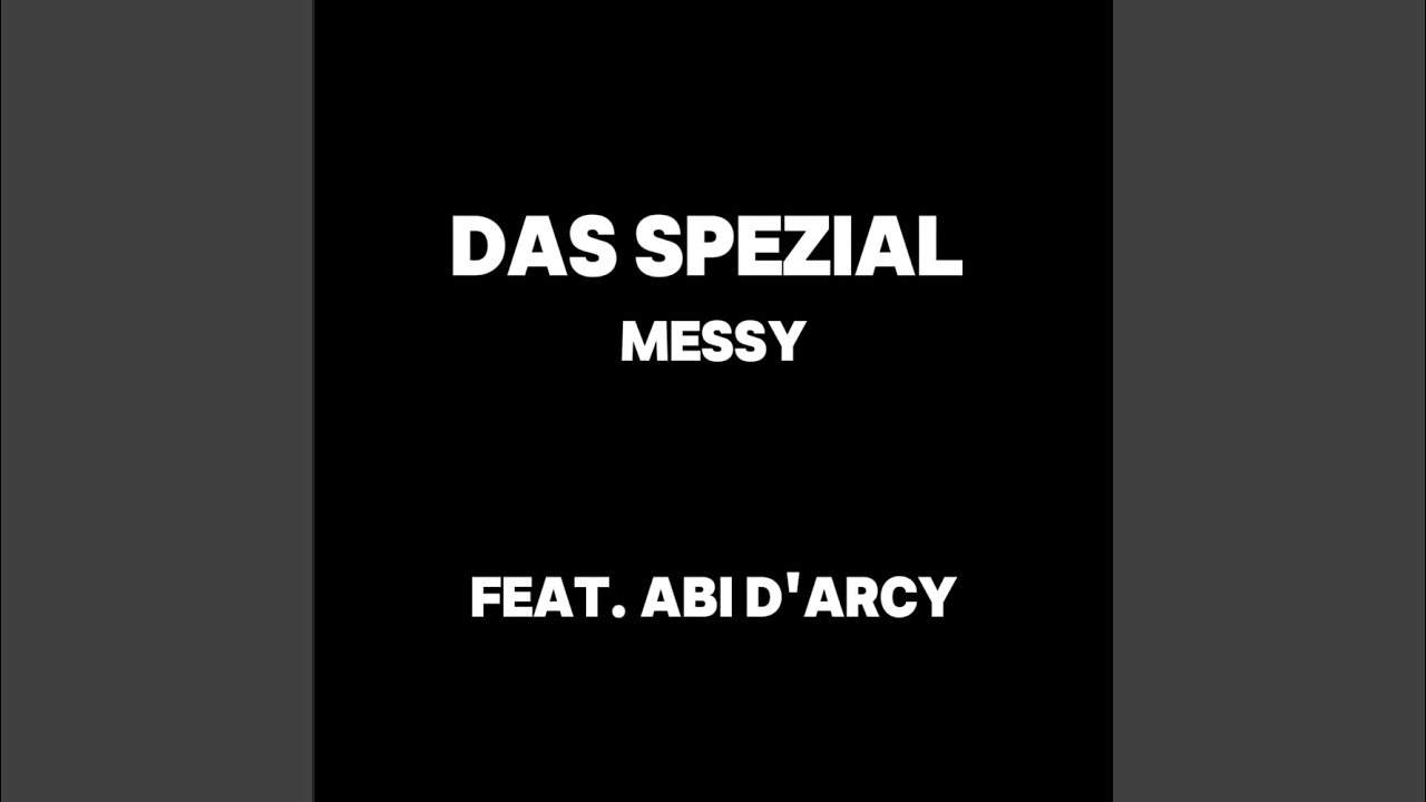 Messy Feat. Abi D'Arcy