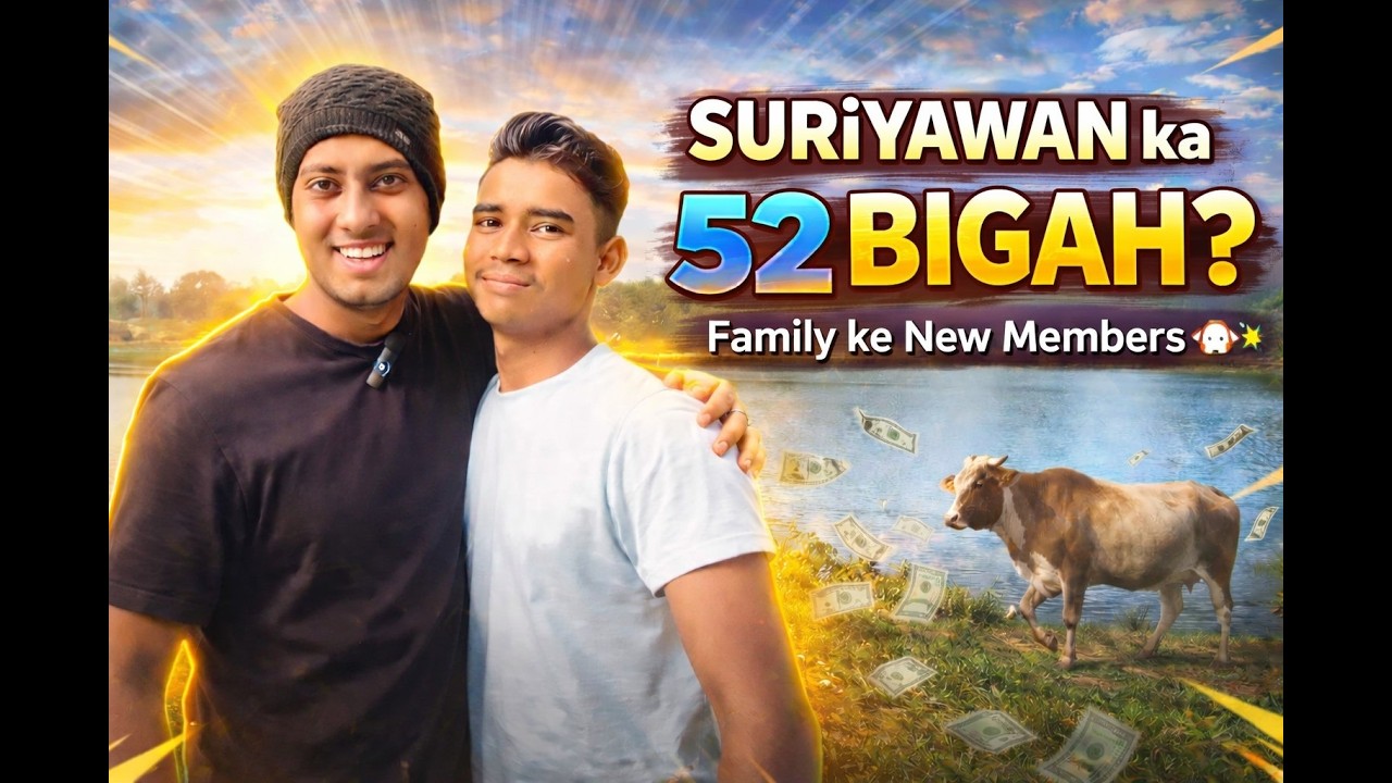 Suriyawan Ka 52 Bigha | Family Ke Naye Members | Ground Reality