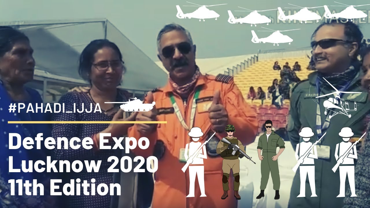 Defence Expo Lucknow 2020 || 11th Edition || DefExpo || Pahadi Ijja | Pahadi ईजा