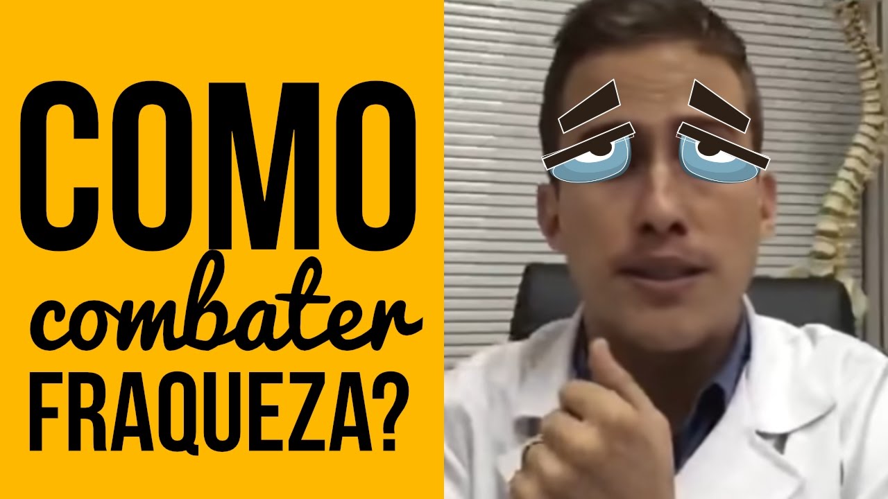 COMO CAMBATER A FRAQUEZA, O DESÂNIMO E O CANSAÇO FÍSICO?