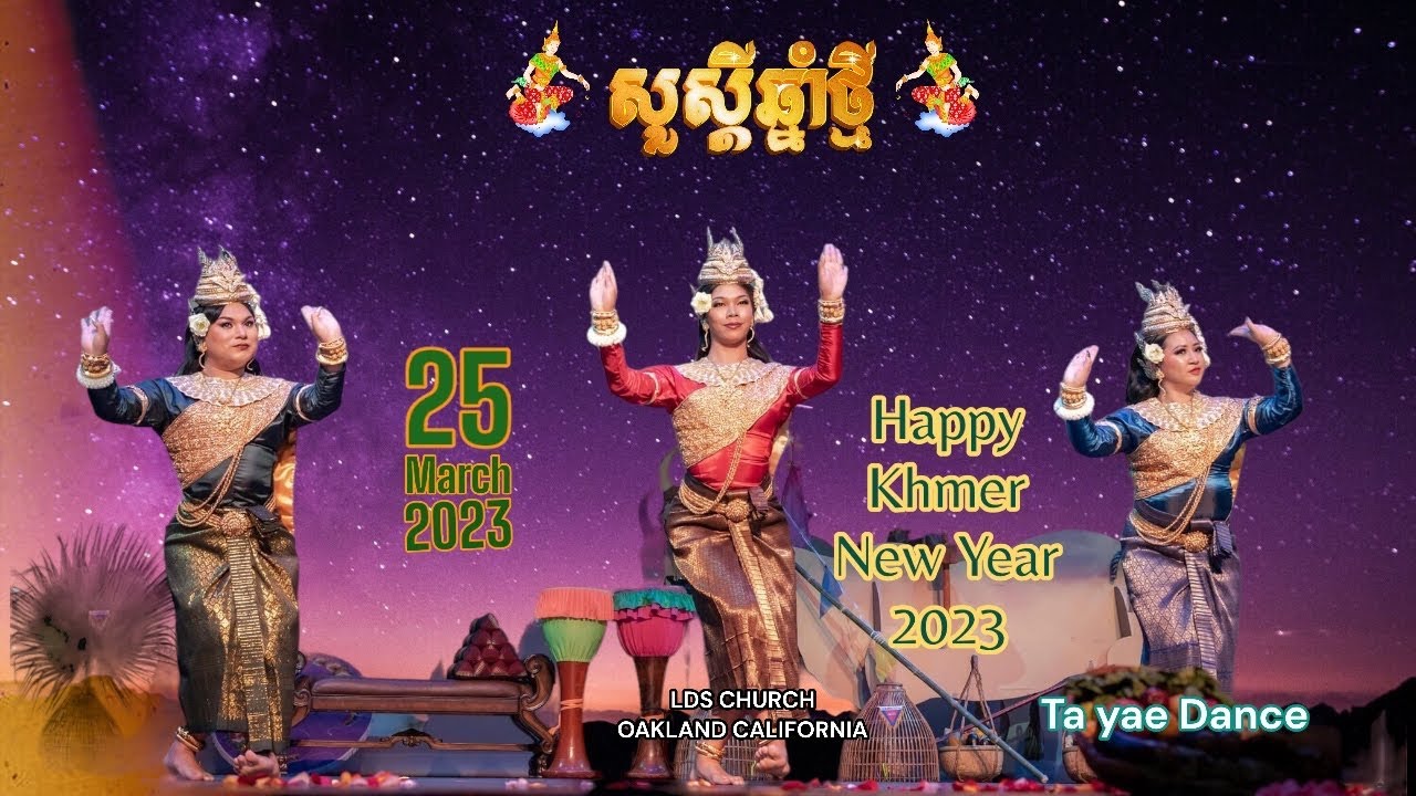 Ta Yae Dance|Khmer New Year at LDS Church Oakland California 2023 បុណ្យចូលឆ្នាំថ្មីនៅ LDS CHURCH