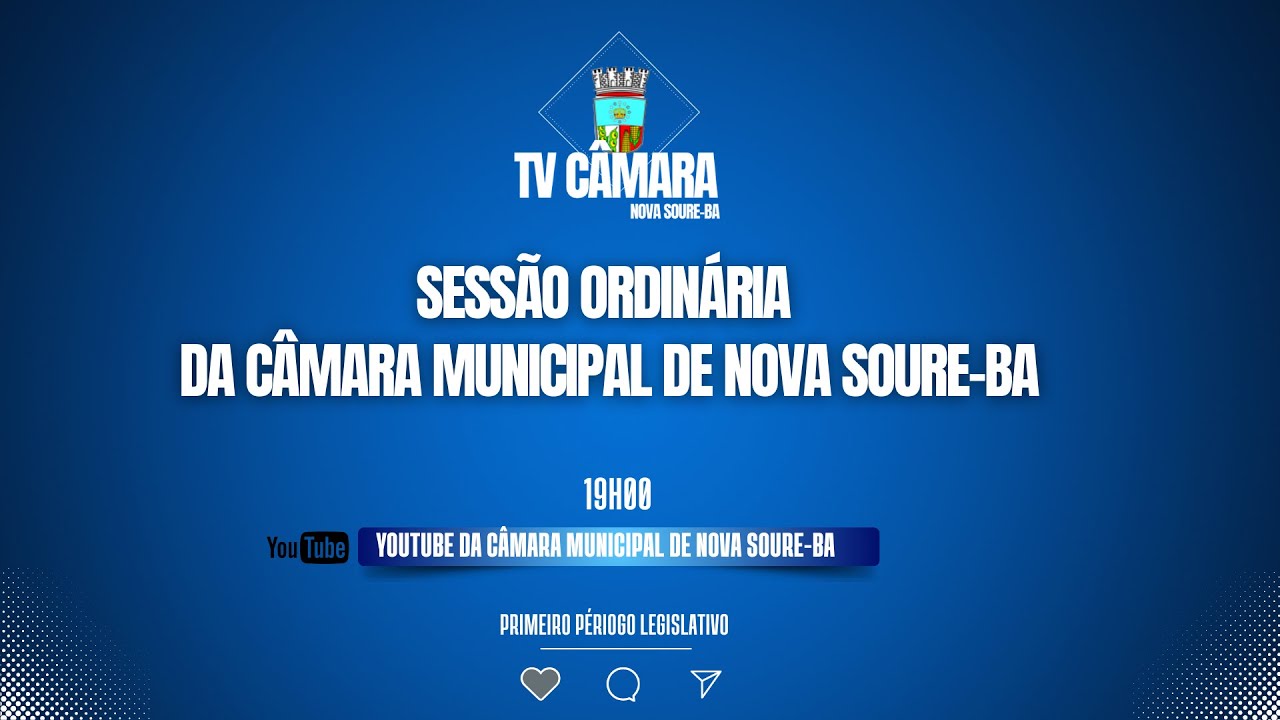 AO VIVO - SESSÃO ORDINÁRIA DA CÂMARA MUNICIPAL  DE NOVA SOURE-BA